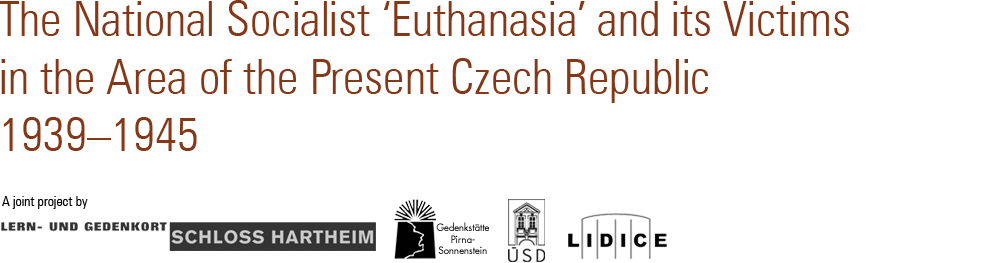 The National Socialist ‘Euthanasia’ and its Victims in the Area of the Present Czech Republic 1939-1945 – an Austrian-German-Czech Research Project as a Contribution towards Coming to Terms with the Common Past