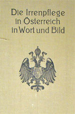 Buchcover des 1912 in Halle (Saale) erschienenen Buches "Die Irrenpflege in Österreich in Wort und Bild" (1912, Halle/Saale (Deutschland)